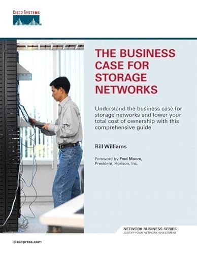 Stock image for The Business Case for Storage Networks for sale by Better World Books: West