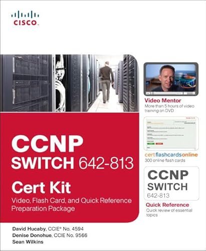 CCNP Switch 642-813 Cert Kit: Video, Flash Card, and Quick Reference Preparation Package (Cert Kits) (9781587203183) by Hucaby, David; Donohue, Denise; Wilkins, Sean