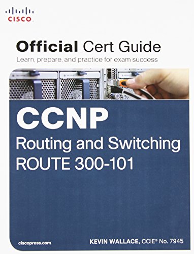 9781587205590: CCNP ROUTING AND SWITCHING ROUTE 300-101 OFFICIAL CERT GUIDE