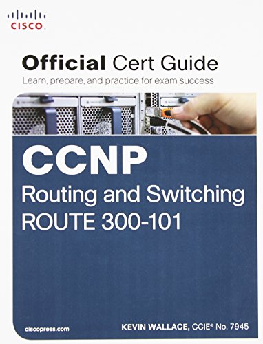 9781587205590: CCNP Routing and Switching Route 300-101 Official Cert Guide