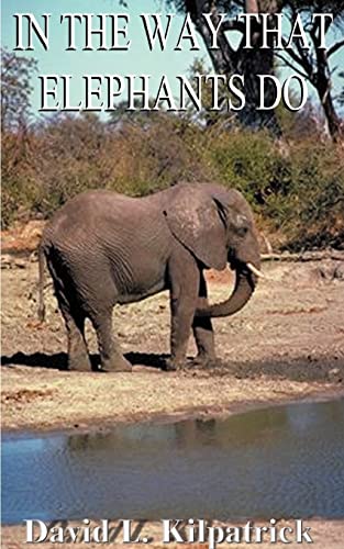 Stock image for In the Way Elephants Do for sale by ThriftBooks-Atlanta