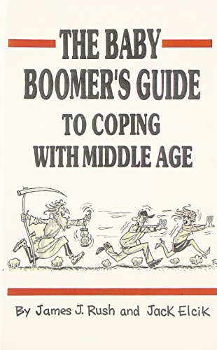 Stock image for The Baby Boomers Guide to Coping With Middle Age for sale by Green Street Books