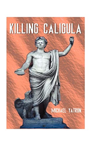 Stock image for Killing Caligula for sale by Books From California