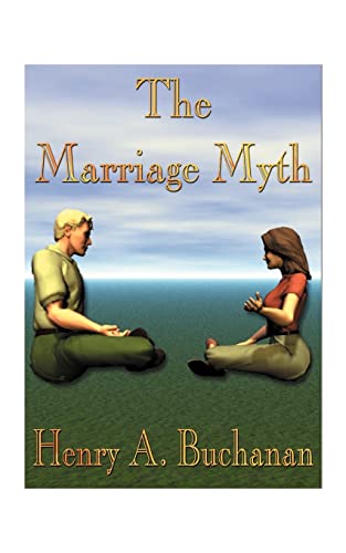 Beispielbild fr The Marriage Myth zum Verkauf von Ergodebooks