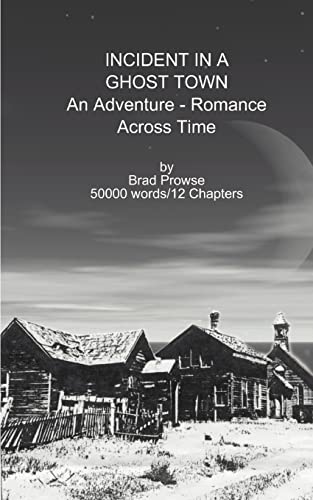 Imagen de archivo de Incident in a Ghost Town: An Adventure-Romance Across Time a la venta por Ergodebooks