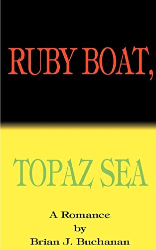 Beispielbild fr Ruby Boat, Topaz Sea zum Verkauf von Books From California