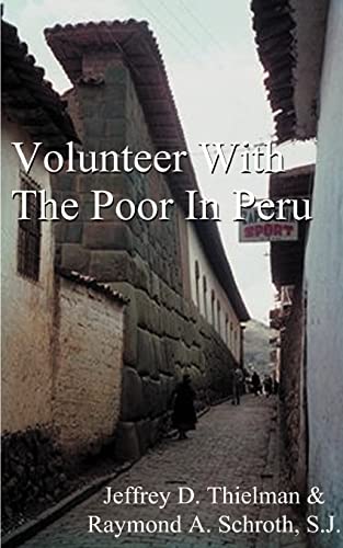 Beispielbild fr Volunteer With the Poor in Peru zum Verkauf von Buchpark