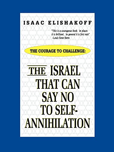 The Israel That Can Say No to Self-Annihilation (9781587214042) by Elishakoff, Isaac