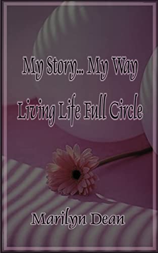 Imagen de archivo de My Story.My Way Living Life Full Circle a la venta por Lowry's Books