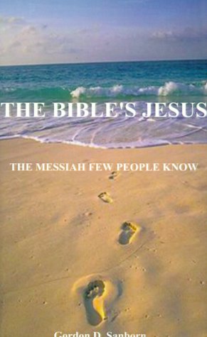 Imagen de archivo de The Bible's Jesus: The Messiah Few People Knew a la venta por Wonder Book