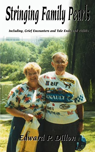 Stock image for Stringing Family Pearls: Including, Grief Encounters and Tale Ends and Tidbits for sale by Ergodebooks