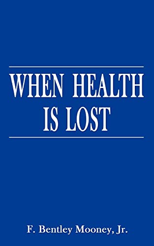 Beispielbild fr When Health is Lost zum Verkauf von Ergodebooks