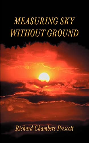 Stock image for Measuring Sky Without Ground: Essays on the Goddess Kali, Sri Ramakrishna and Human Potential with Selections from Remaining Texts in the Series for sale by WorldofBooks
