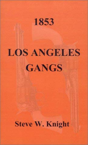 Imagen de archivo de 1853 - Los Angeles Gangs a la venta por Irish Booksellers