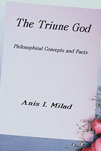 Stock image for The Triune God: Philosophical Concepts and Facts for sale by Ergodebooks