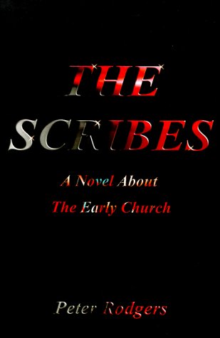 Beispielbild fr The Scribes: A Novel About the Early Church zum Verkauf von Harbor Books LLC