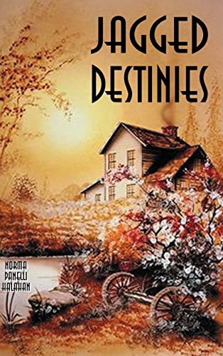 Jagged Destinies - Norma Panelli Halahan