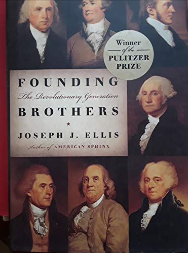 Beispielbild fr Founding Brothers: The Revolutionary Generation zum Verkauf von Books of the Smoky Mountains
