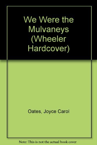 9781587240430: We Were the Mulvaneys (Wheeler Large Print Book Series)