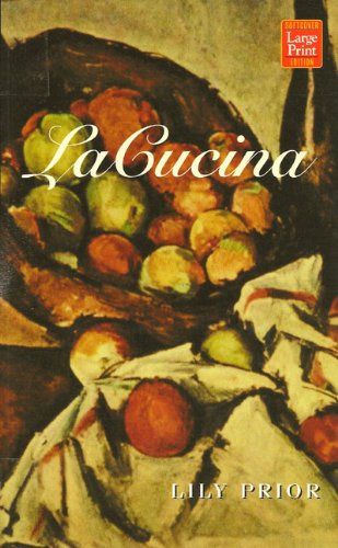 9781587241284: LA Cucina: A Novel of Rapture (Wheeler Large Print Book Series)