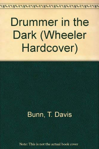 Drummer in the Dark (Marcus Glenwood Series #2) (9781587241383) by Bunn, T. Davis