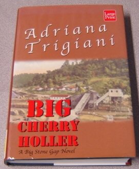 Imagen de archivo de Big Cherry Holler: A Big Stone Gap Novel a la venta por Ergodebooks