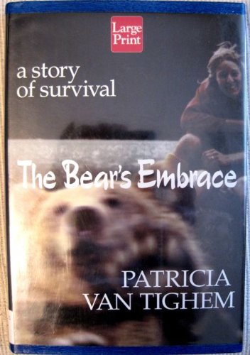 9781587241420: The Bear's Embrace: A Story of Survival