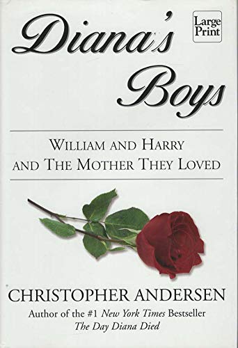 9781587241512: Diana's Boys: William and Harry and the Mother They Loved (Wheeler Large Print Book Series)