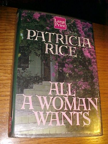 All a Woman Wants (9781587241635) by Rice, Patricia