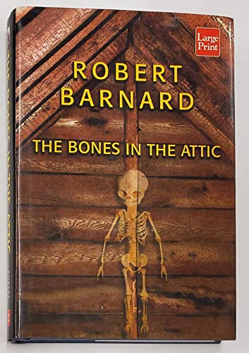 9781587242007: The Bones in the Attic (Wheeler Large Print Book Series)