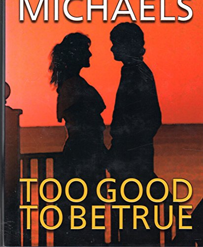 Too Good to Be True (Large Print Edition)