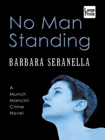 Imagen de archivo de No Man Standing: A Munch Mancini Crime Novel a la venta por Bookmonger.Ltd