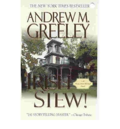 Irish Stew: A Nuala Anne McGrail Novel (9781587244131) by Greeley, Andrew M.