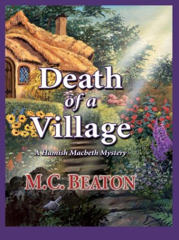9781587244414: Death of a Village (Hamish Macbeth Mysteries, No. 19)