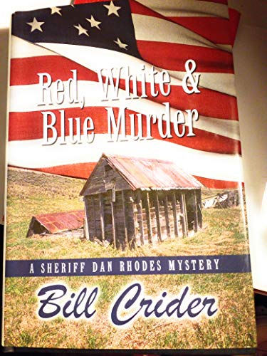 9781587245558: Red, White and Blue Murder: A Sheriff Dan Rhodes Mystery (Wheeler Large Print Compass Series)