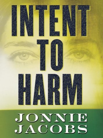 Imagen de archivo de Intent To Harm: A Kali O'Brien Novel of Legal Suspense a la venta por Ergodebooks