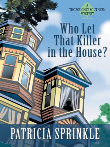 Beispielbild fr Who Let that Killer in the House? (Thoroughly Southern Mysteries, No. 5) zum Verkauf von Black Tree Books