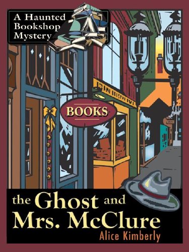 9781587246661: The Ghost and Mrs. McClure (Haunted Bookshop Mystery)