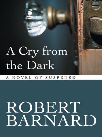 9781587246852: A Cry from the Dark (Wheeler Large Print Book Series)