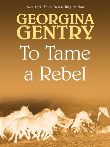 9781587247620: To Tame a Rebel