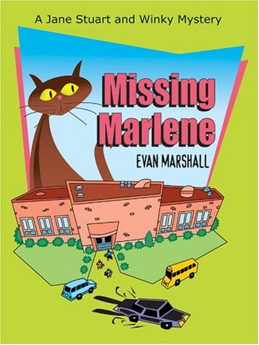 Missing Marlene: A Jane Stuart and Winky Mystery (9781587247750) by Evan Marshall