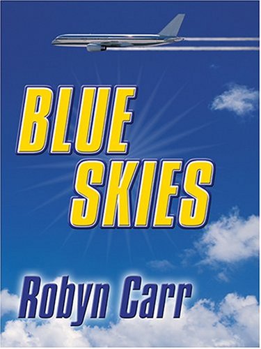 Blue Skies (9781587247828) by Robyn Carr