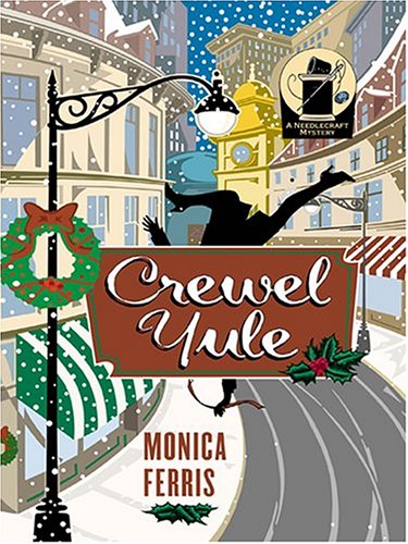 9781587248542: Crewel Yule (A Needlecraft Mystery)