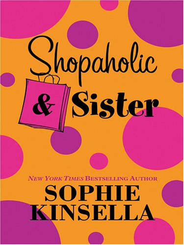 9781587248610: Shopaholic & Sister (Shopaholic Series, 4)