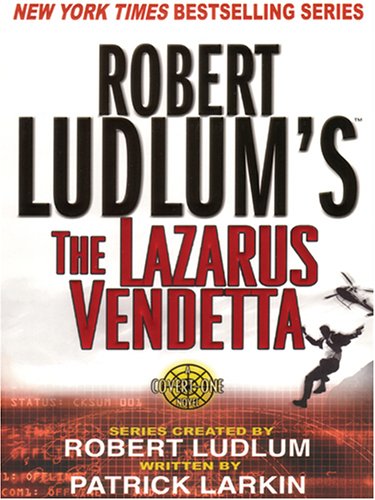 9781587249273: Robert Ludlum's The Lazarus Vendetta: A Covert-One Novel
