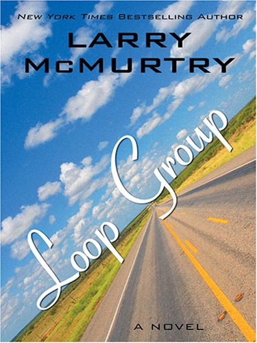 Loop Group (9781587249471) by Larry McMurtry