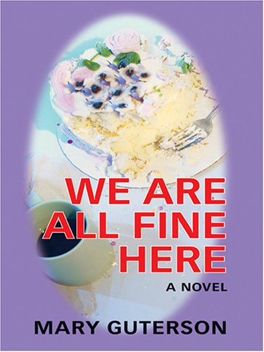 9781587249709: We Are All Fine Here (Wheeler Large Print Compass Series)