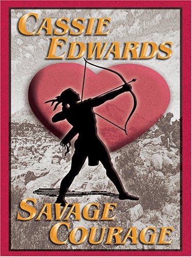 9781587249853: Savage Courage (WHEELER LARGE PRINT ROMANCE)