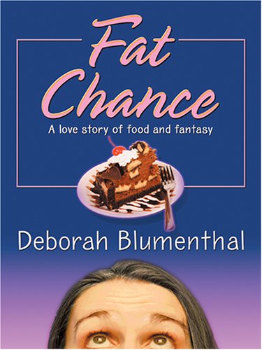 9781587249976: Fat Chance: A Love Story Of Food And Fantasy (Wheeler Large Print Book Series)