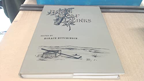 Beispielbild fr British Golf Links: A Short Account Of The Leading Golf Links Of The United Kiingdom zum Verkauf von HPB-Red